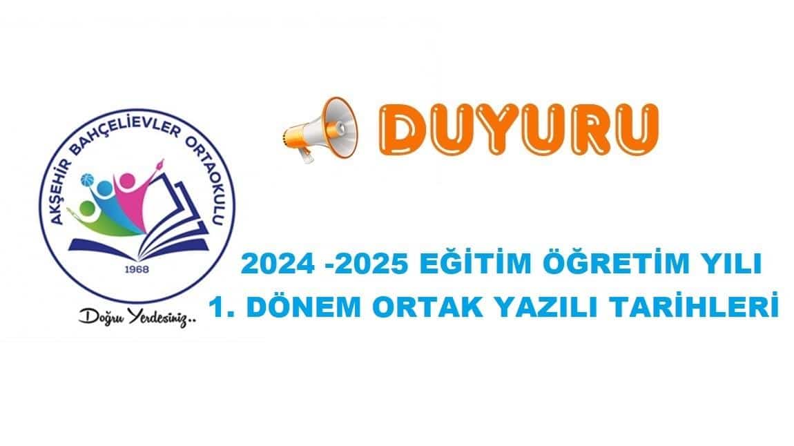 2024 - 2025 Eğitim Öğretim Yılı 1. Dönem Ortak Yazılı Tarihleri